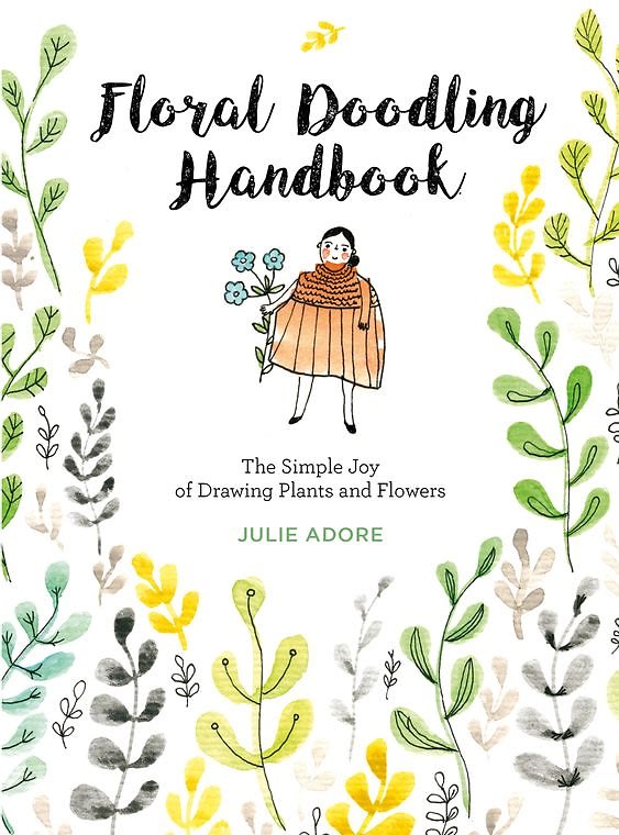 Floral Doodling Handbook: The Simple Joy of Drawing Plants and F Flower Bouquet