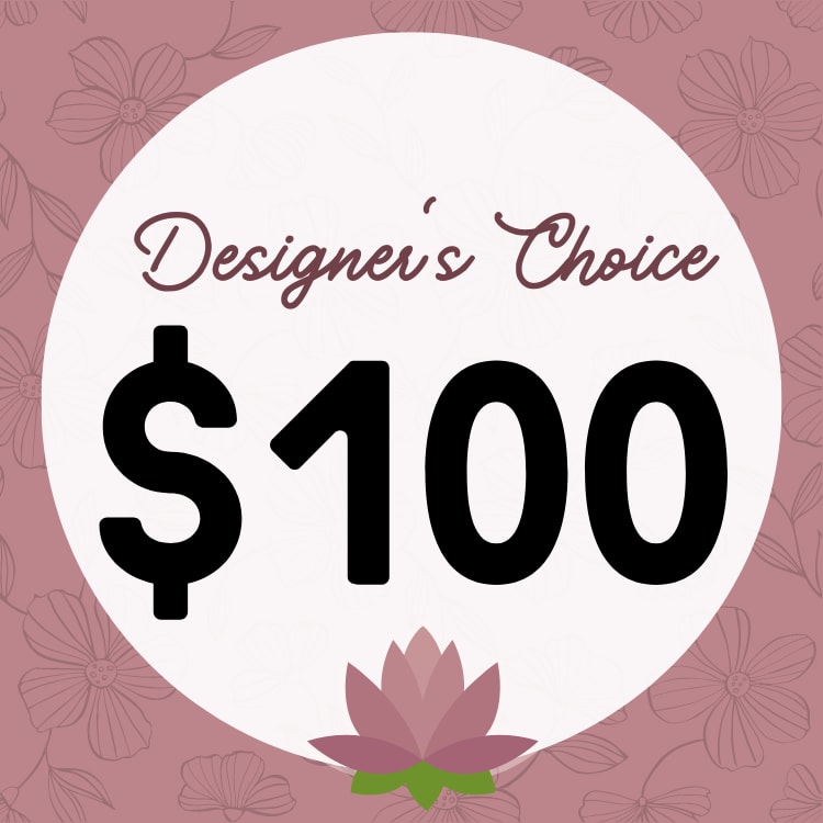 $100 Designer's Choice