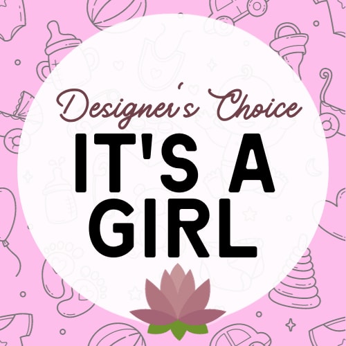 It's A Girl Designer's Choice