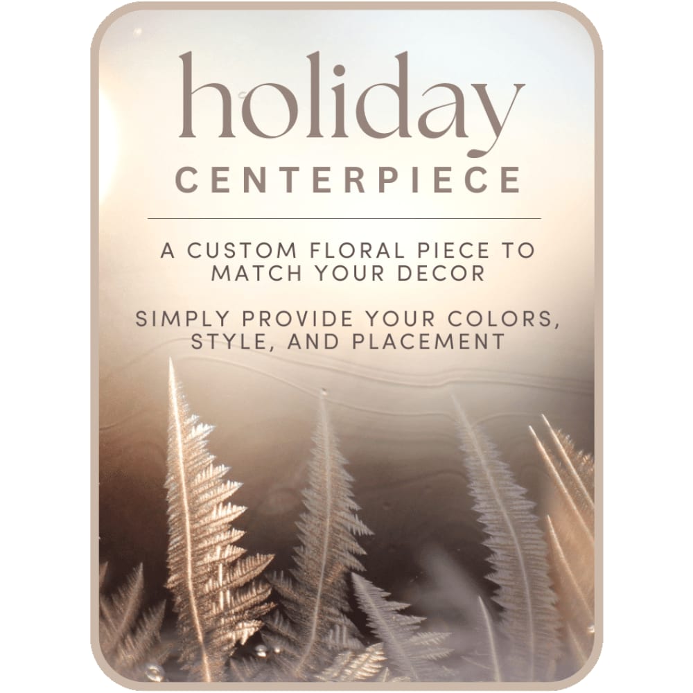 Custom Holiday Centerpiece Flower Bouquet