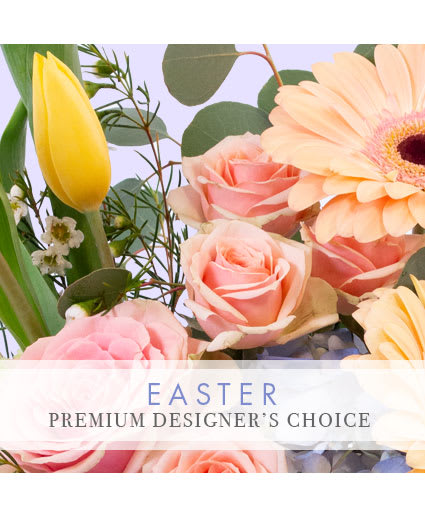 EASTER BOUQUET PREMIUM DESIGNER'S CHOICE