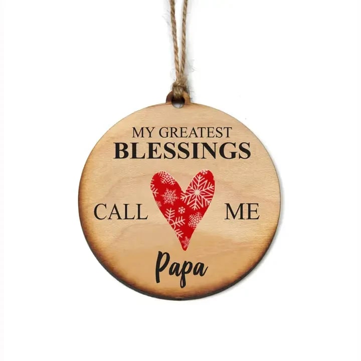 My Greatest Blessings Call Me Papa Ornament