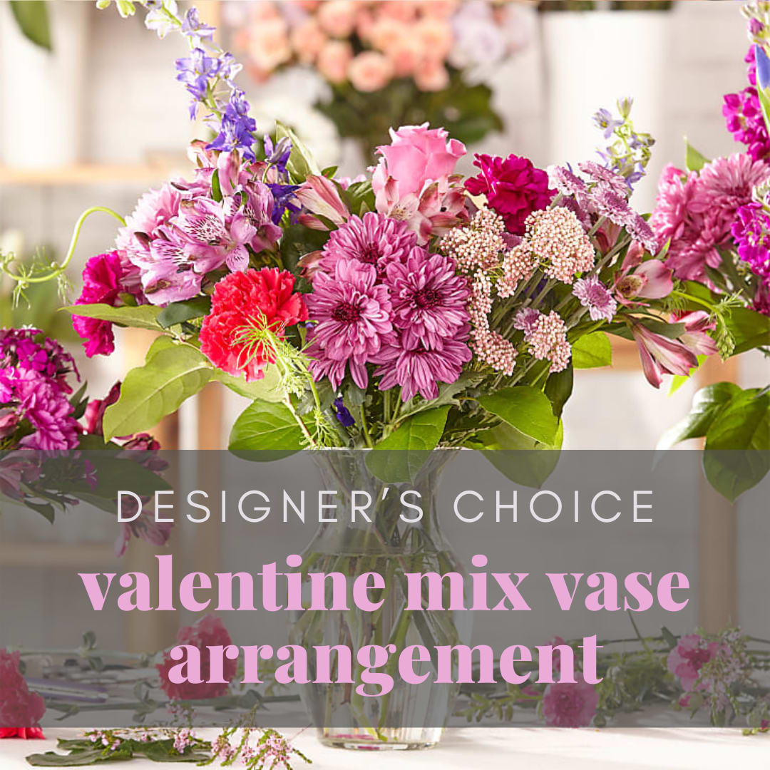 VALENTINE MIX VASE ARRANGEMENT - A FLORIST ORIGINAL Flower Bouquet