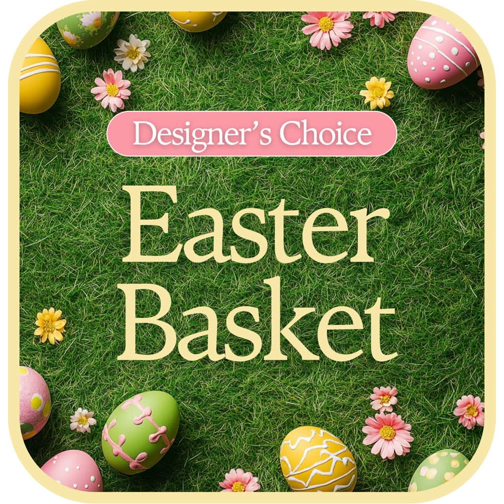 Designer's Choice Easter Basket