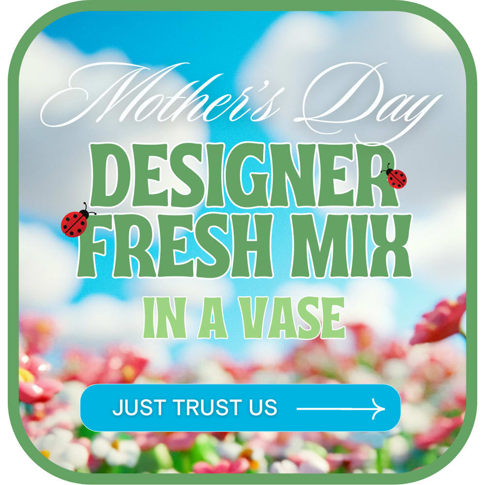 Designer's Choice for Mother's Day Flower Bouquet