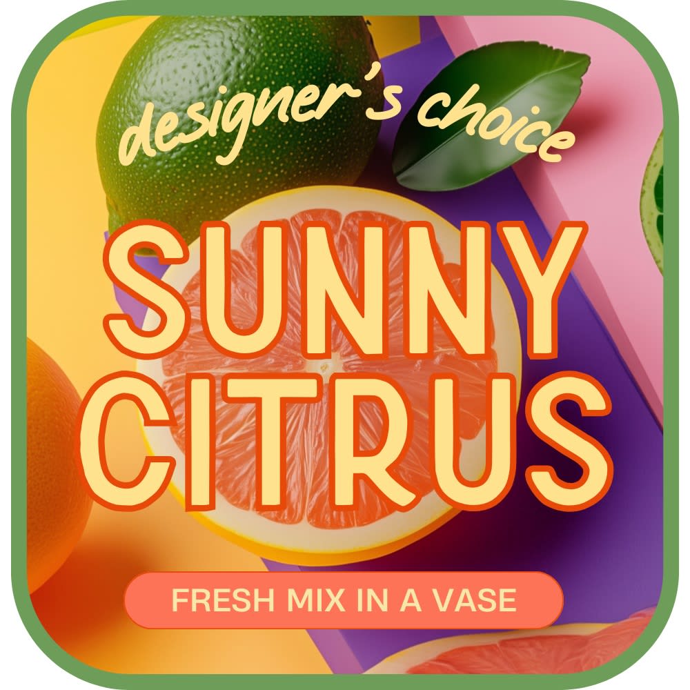 Sunny Citrus – Designer's Choice Flower Bouquet