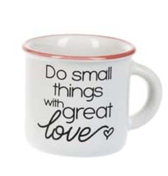 Do small things with great Love-The Little Cup