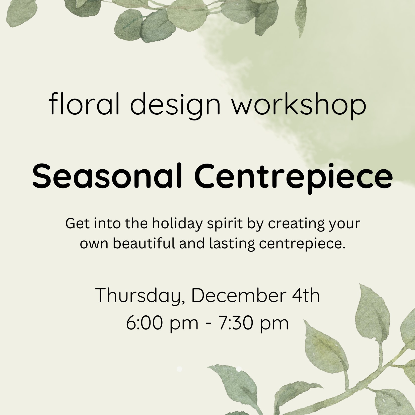 Workshop December 4th- Seasonal Centrepiece