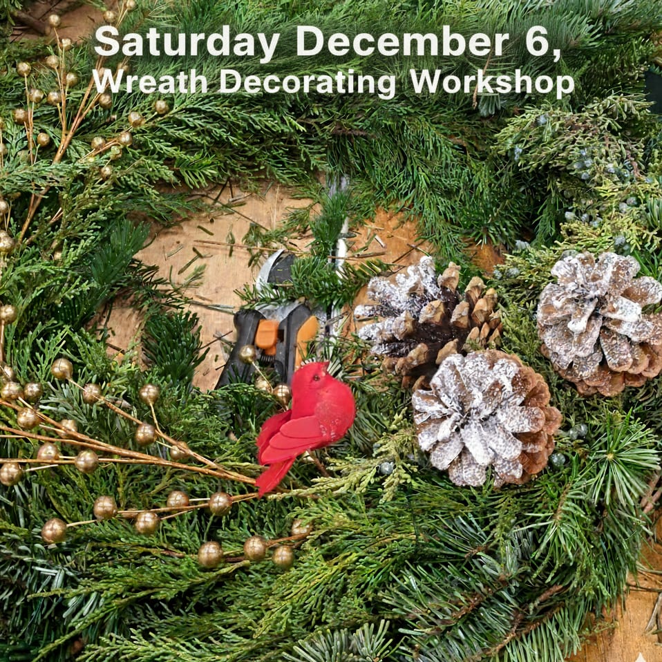 Wreath Decorating Workshop Dec 6