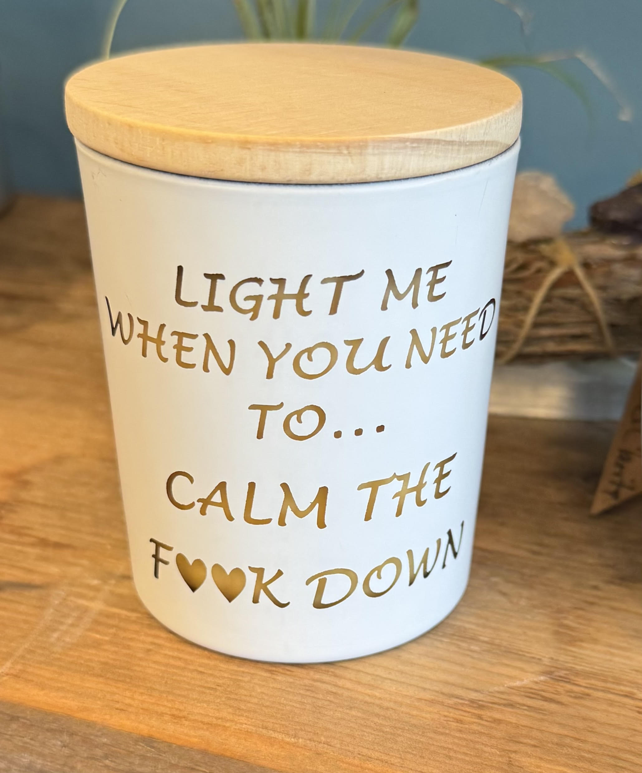 Light me when you need to calm the **** down candle