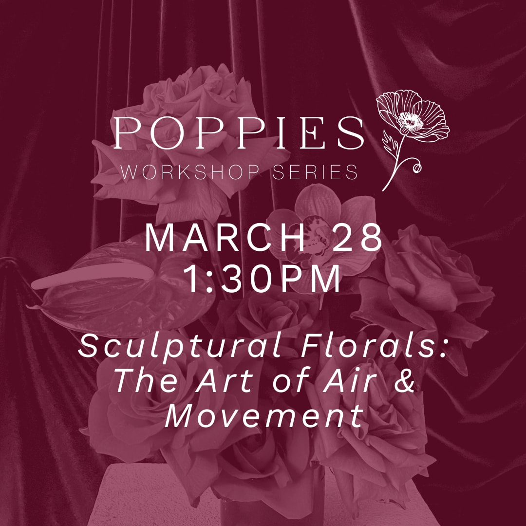 Sculptural Florals Workshop 1:30PM Flower Bouquet