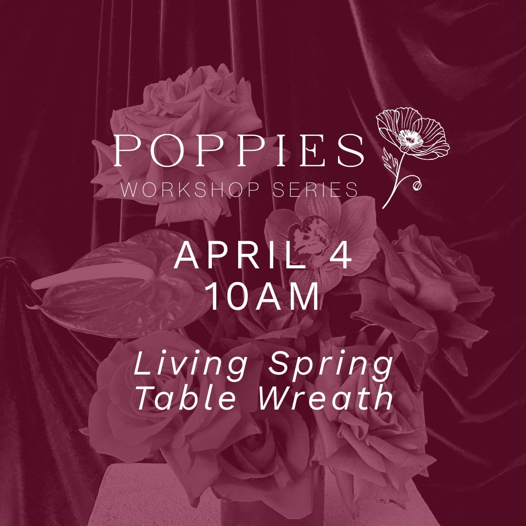 Living Spring Table Wreath Workshop 10AM Flower Bouquet