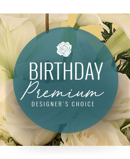 BIRTHDAY BEAUTY
PREMIUM DESIGNER'S CHOICE