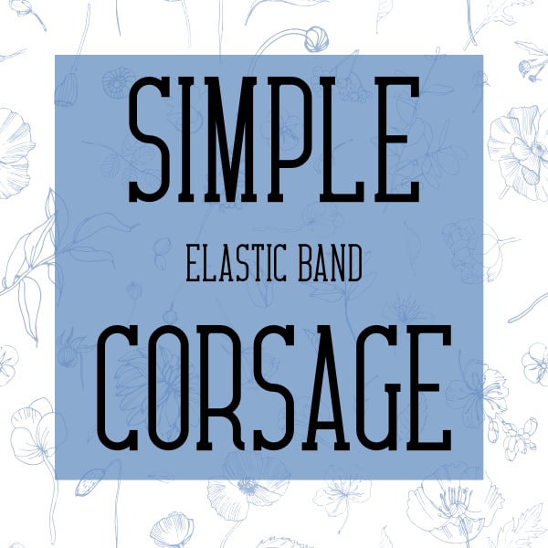 Simple Corsage