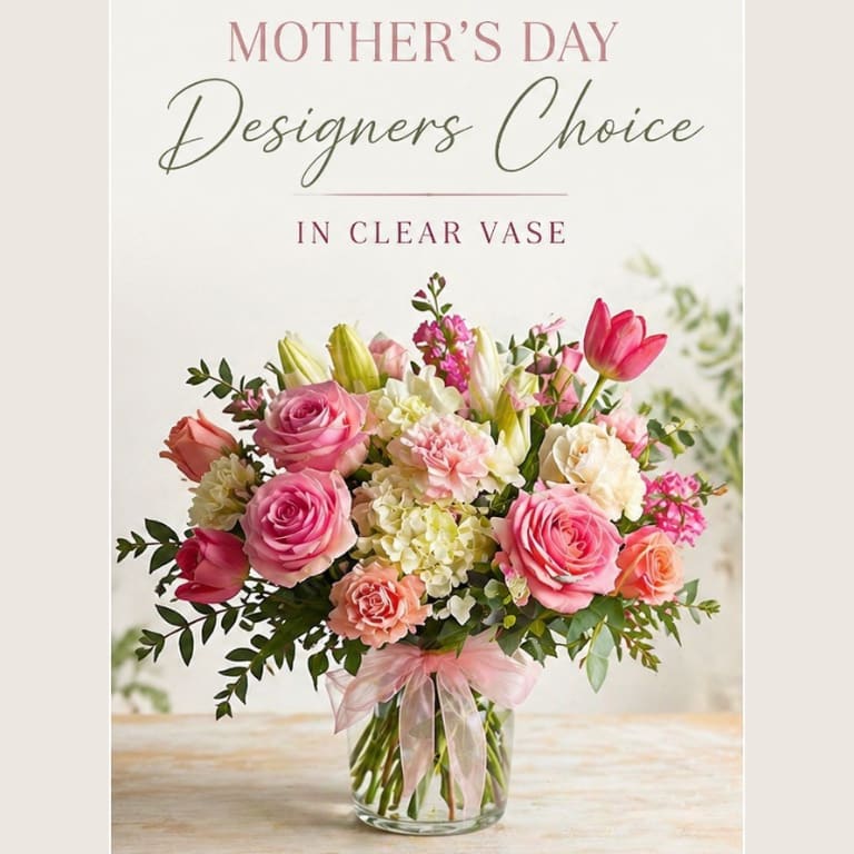 Mother's Day Designer's Choice - Clear Vase Flower Bouquet