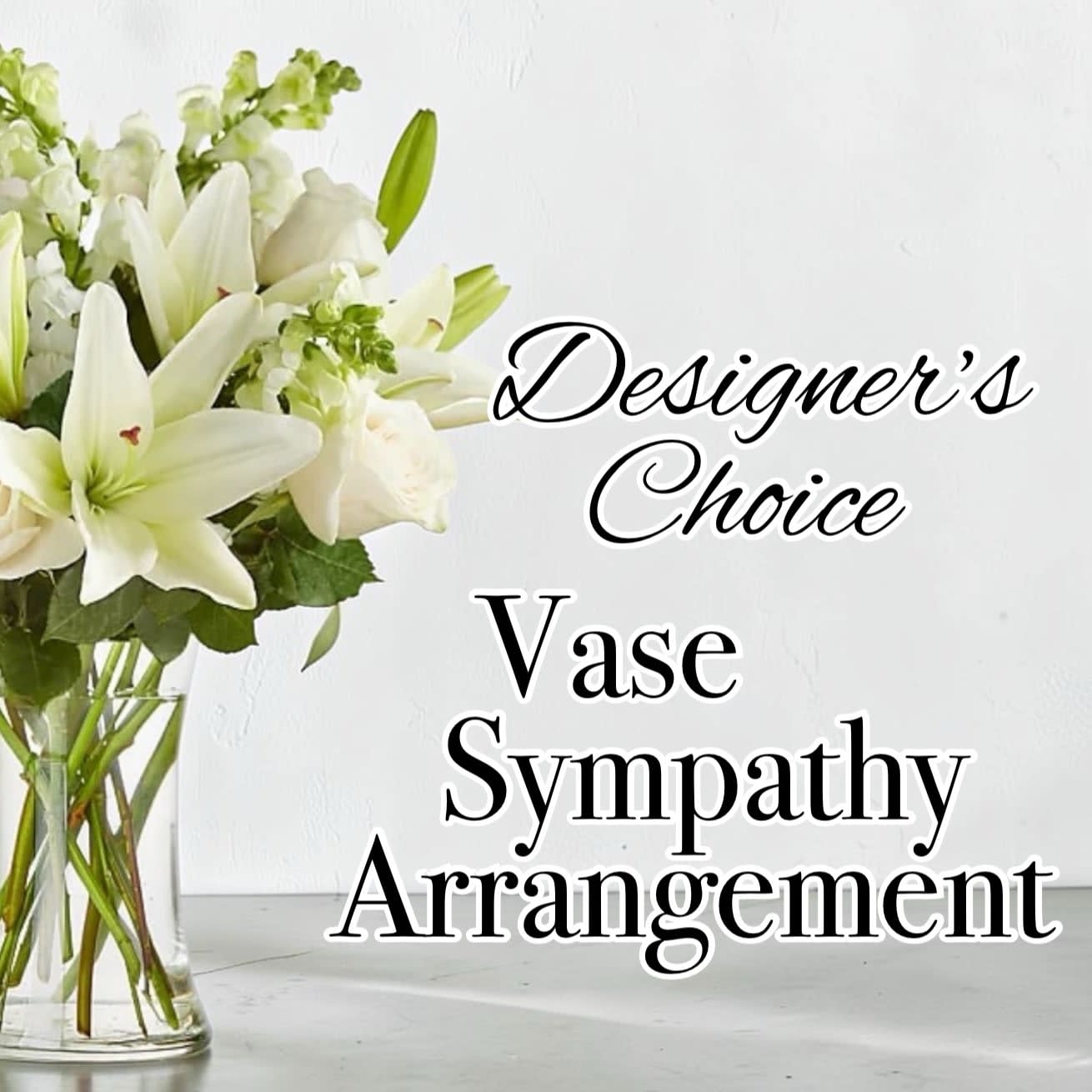 Designer's Choice Vase Sympathy Arrangement Flower Bouquet
