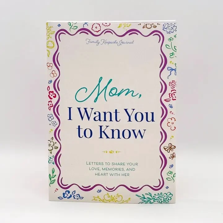 Mom I Want You To Know Journal