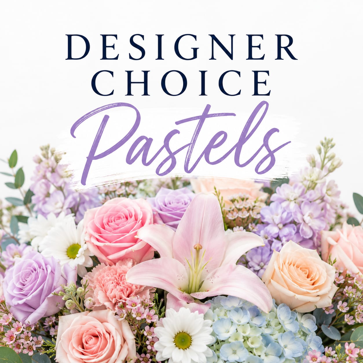 Designer's Choice Pastels Flower Bouquet