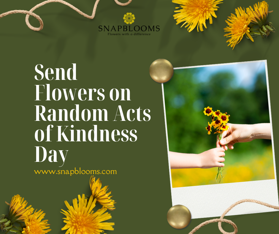 Why You Should Send Flowers on Random Acts of Kindness Day