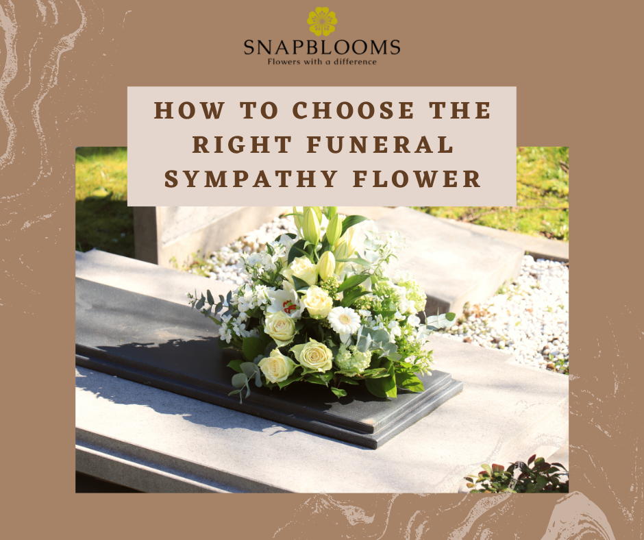 How To Choose The Right Funeral Sympathy Flower - SnapBlooms Blogs