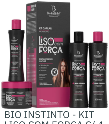 KIT BIO INSTINTO CAP 4 ITENS LISO FORCA - BIO INST
