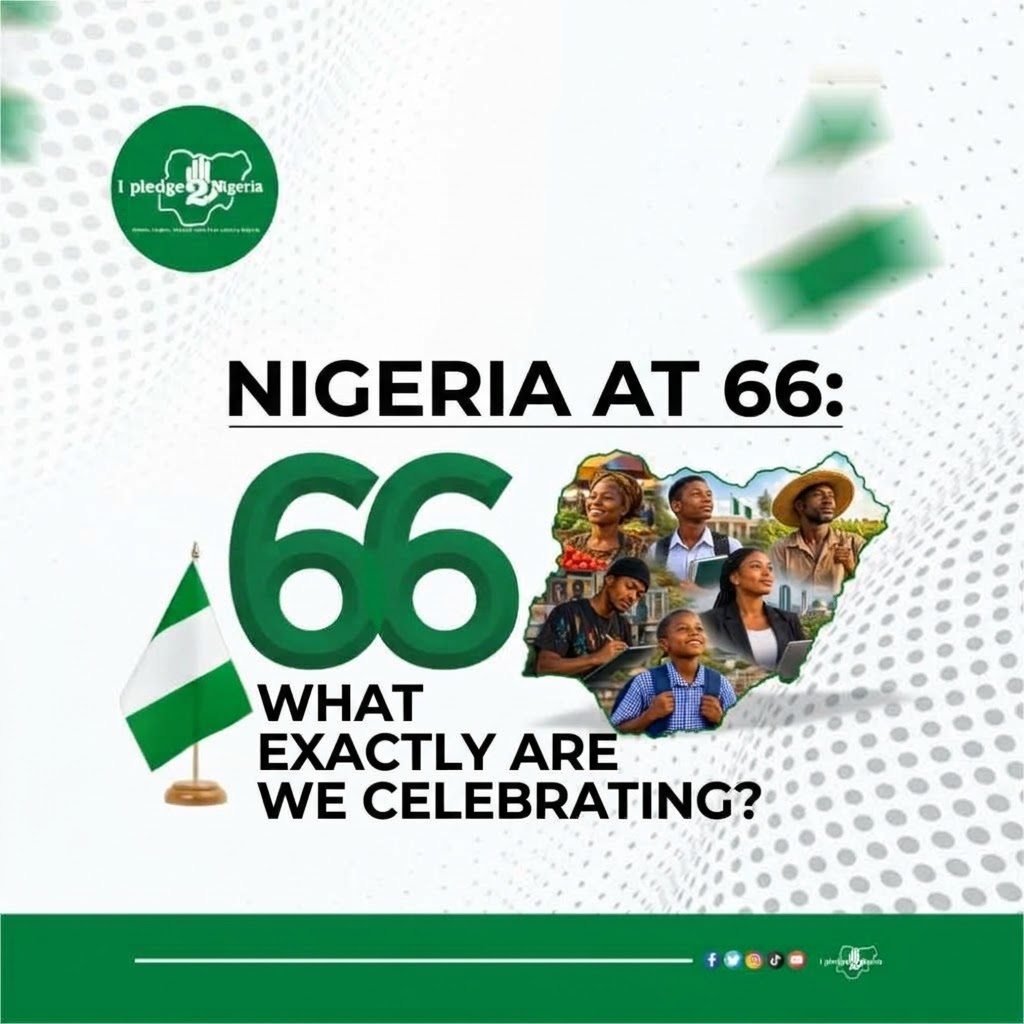 Nigeria at 66: What Exactly Are We Celebrating?