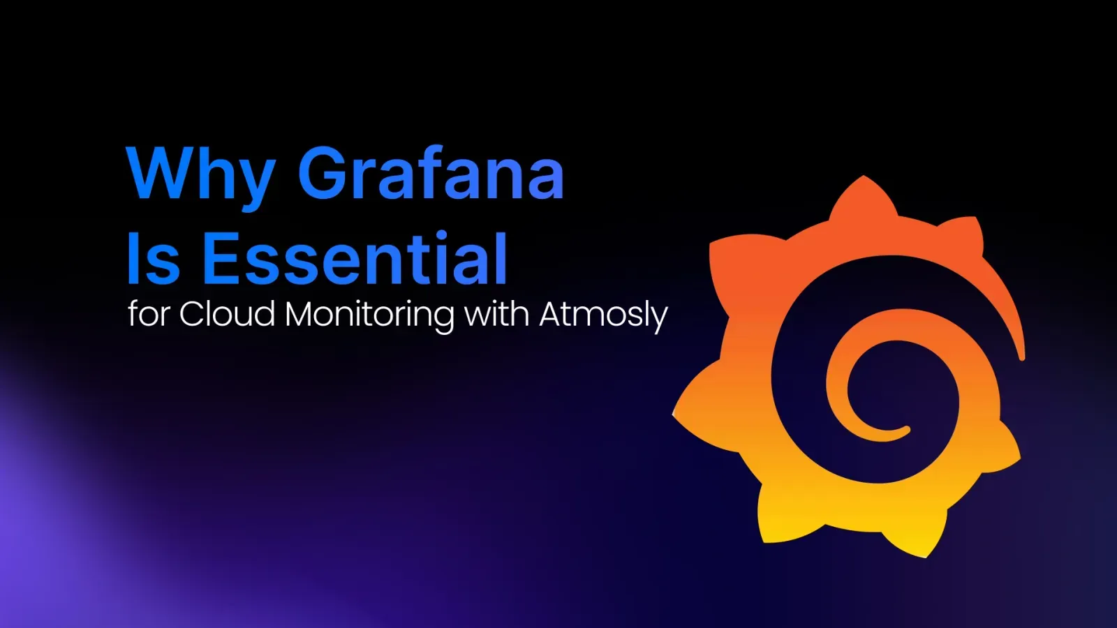 Grafana Is Essential for Cloud Monitoring