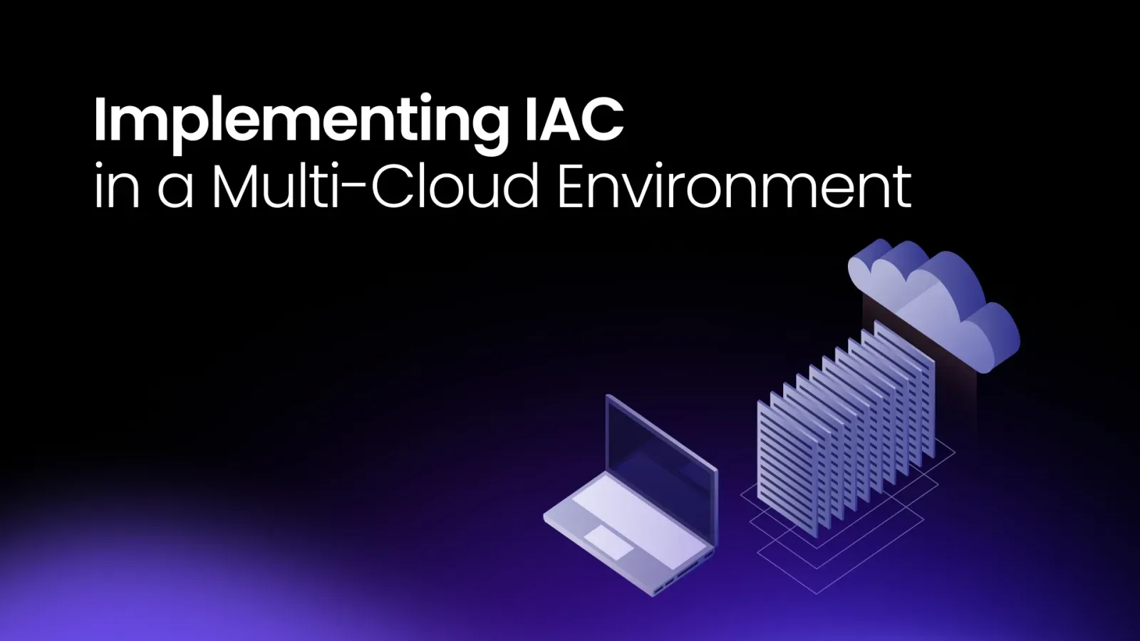 IaC in Multi-Cloud Environments