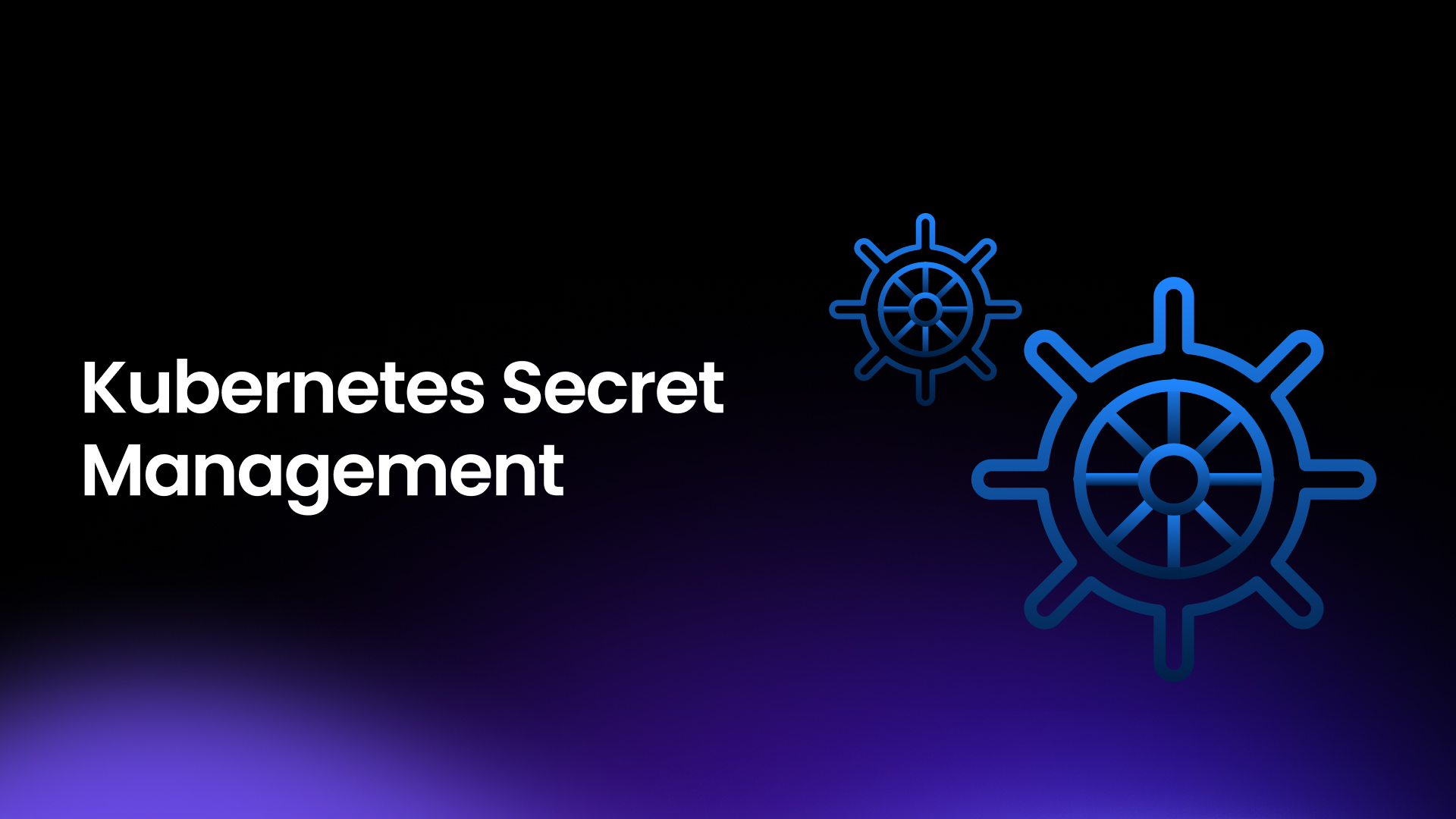 Kubernetes Secret Management