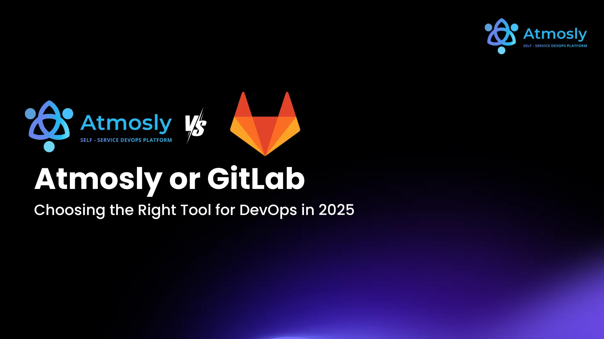 Atmosly or GitLab? Choosing the Right Tool for DevOps in 2025