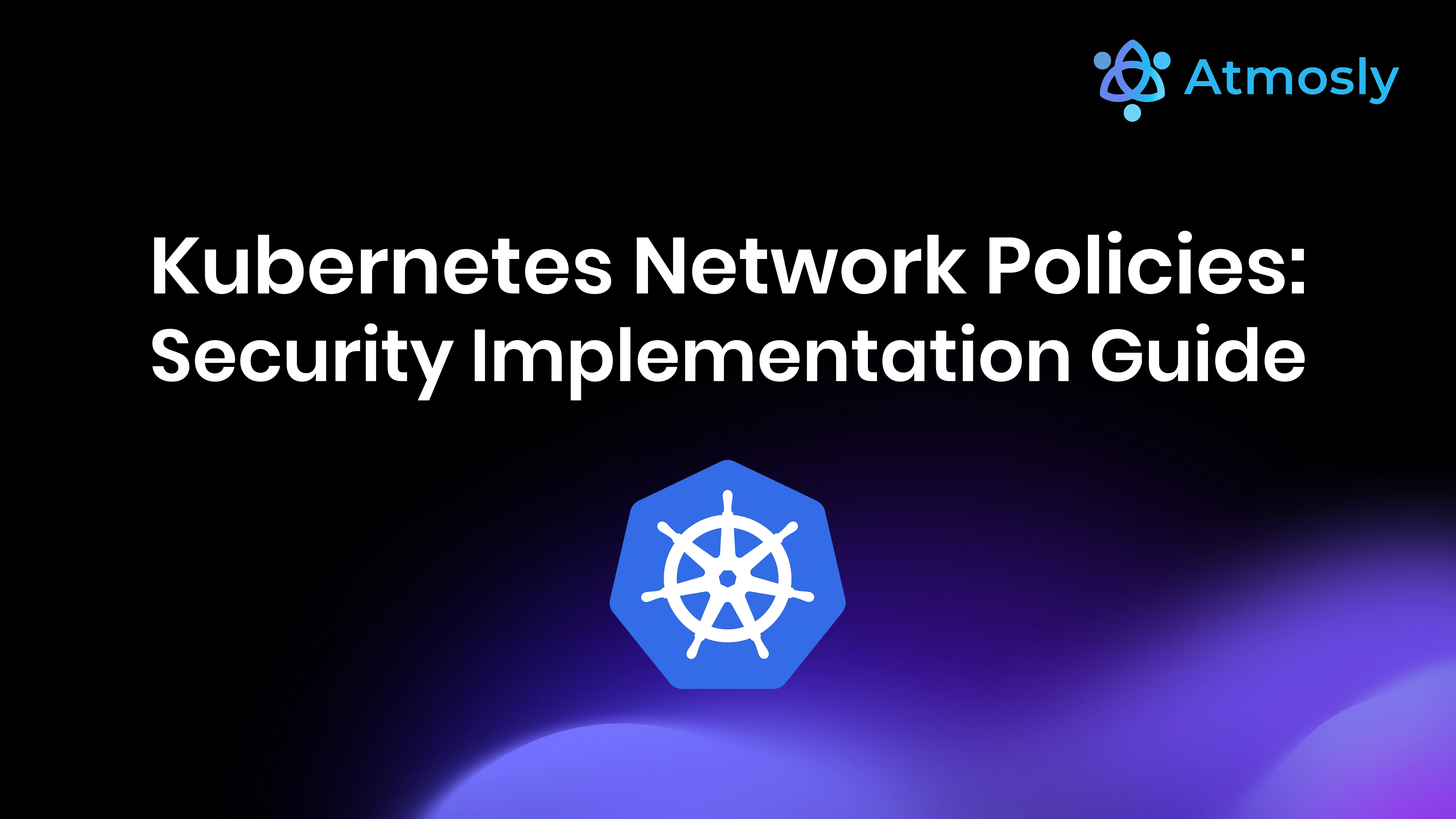 Kubernetes Network Policies