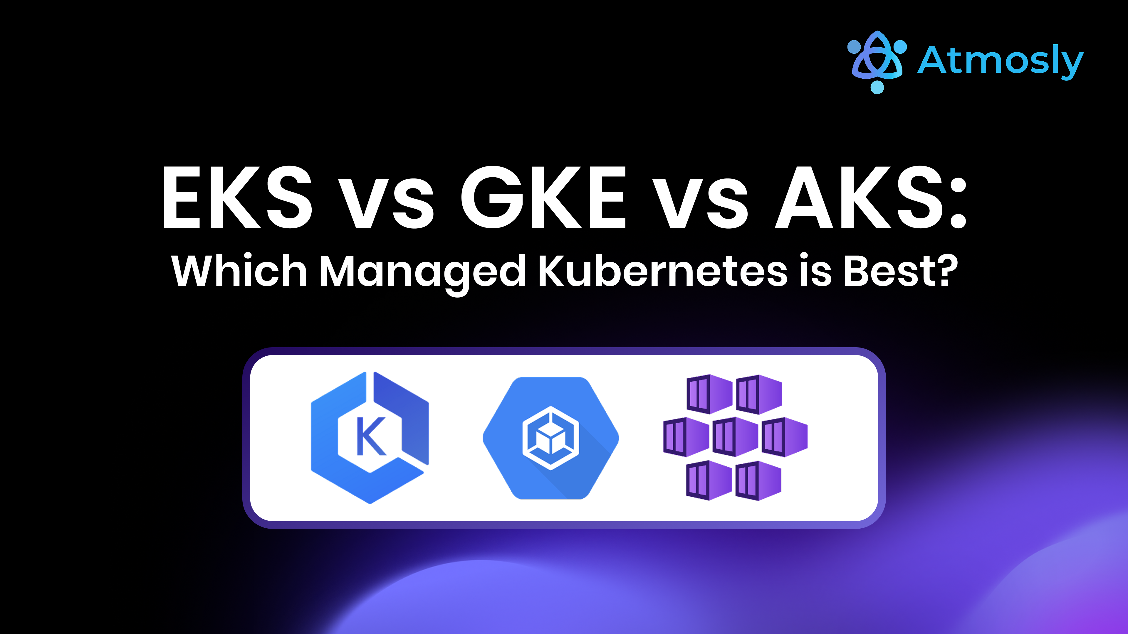 EKS vs GKE vs AKS