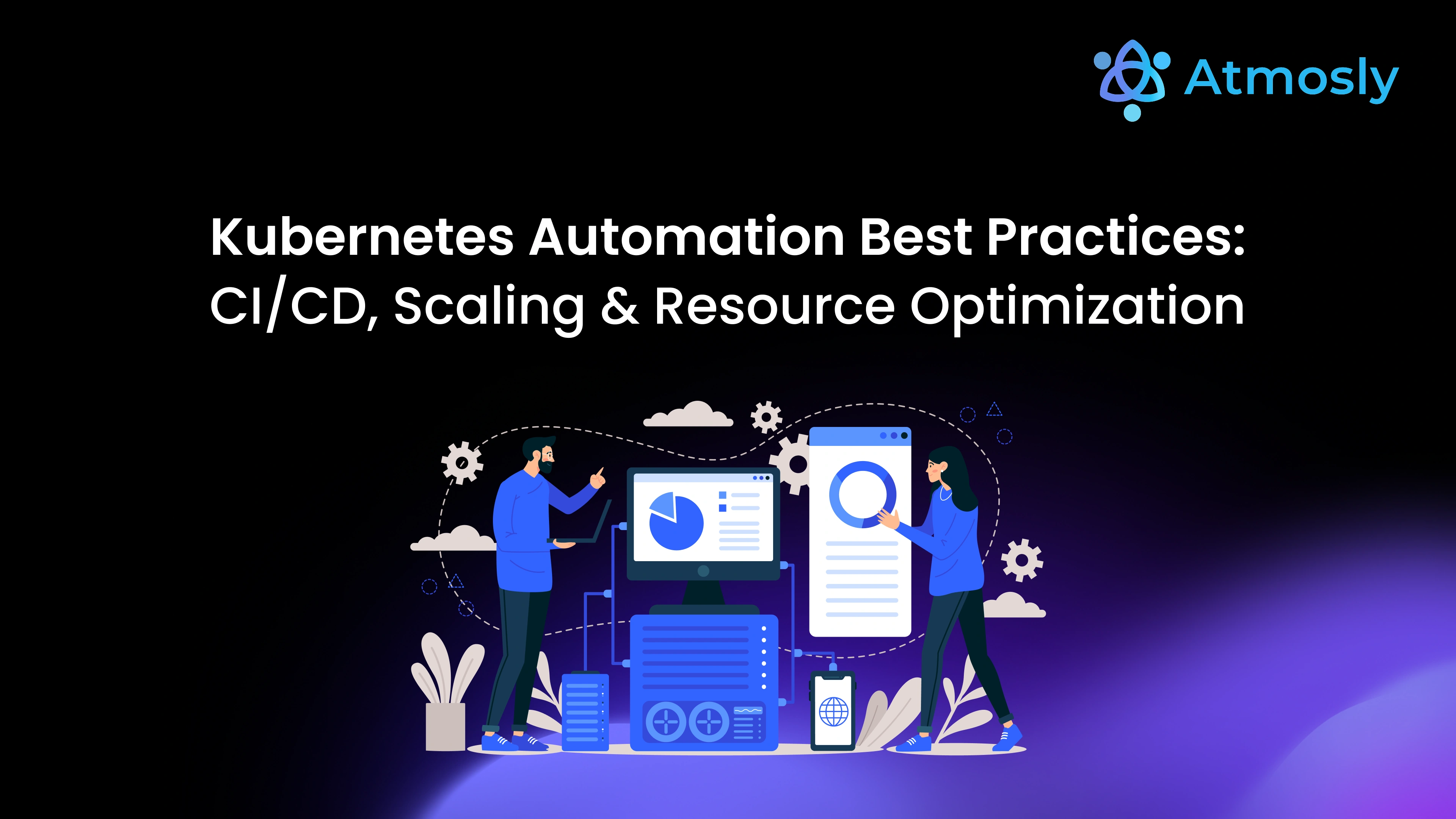 Kubernetes Automation Best Practices: CI/CD, Scaling & Resource Optimization