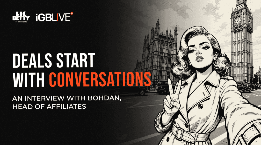 Deals Start with Conversations: Why Big Betty Is Heading to iGB L!VE news featured image