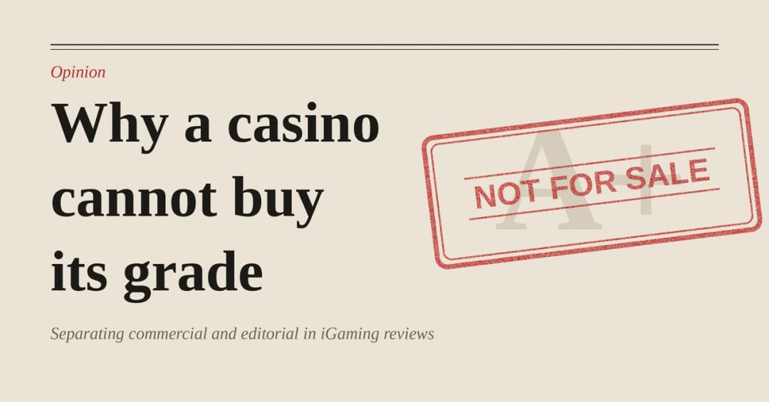 Why a Casino Cannot Buy Its Grade: Separating Commercial and Editorial in iGaming Reviews news featured image