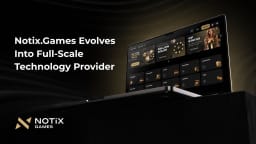 Notix.Games Evolves Into Full-Scale Technology Provider With Launch of Turnkey Casino Platform