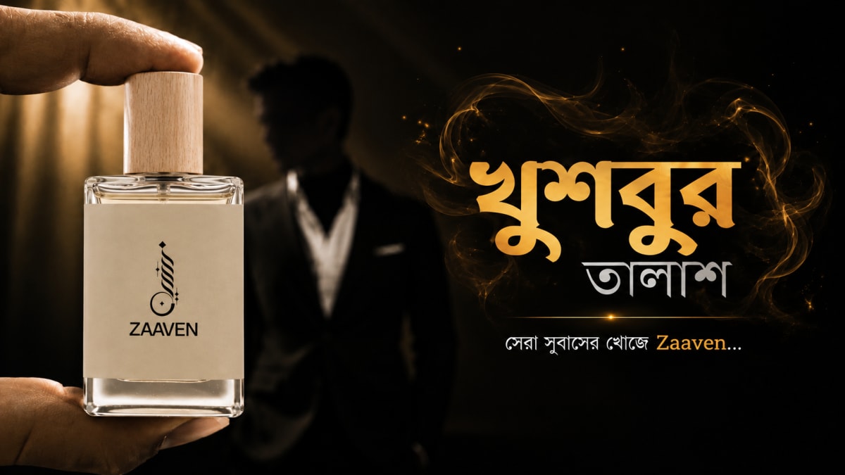 খুশবুর তালাশ — সেরা সুবাসের খোঁজে Zaaven