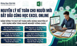 Nguyên Lý Kế Toán Cho Người Mới Bắt Đầu Cùng Học Excel Online