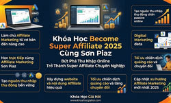 Khóa Học Become Super Affiliate 2025 Cùng Sơn Piaz