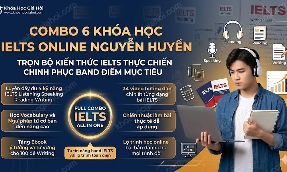 Combo 6 Khóa Học IELTS Online Nguyễn Huyền