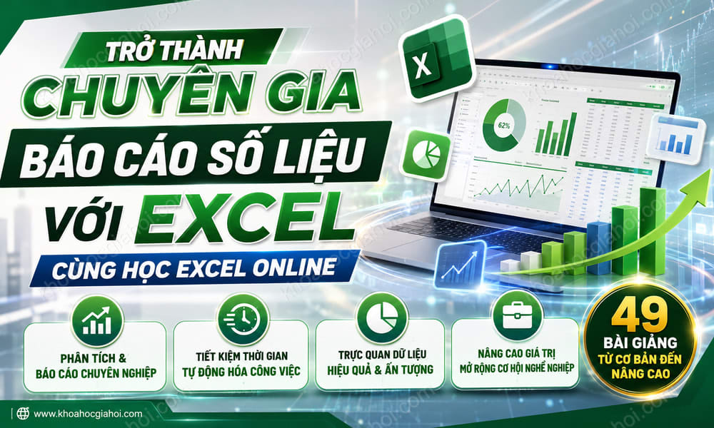 Trở Thành Chuyên Gia Báo Cáo Số Liệu Với Excel Cùng Học Excel Online