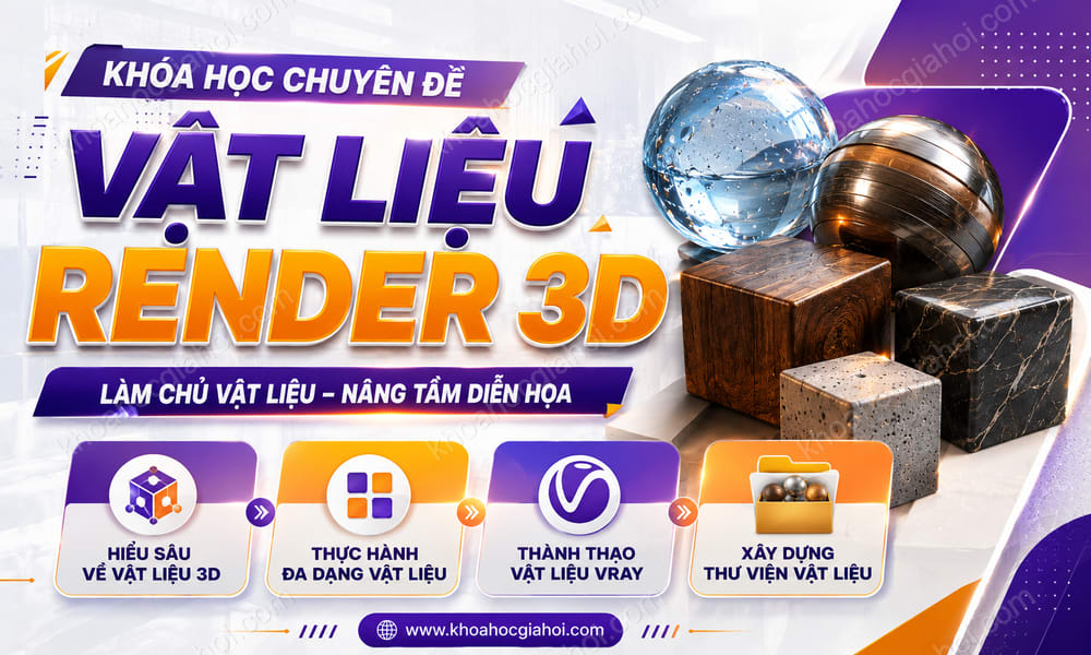 Khóa Học Chuyên Đề Vật Liệu Render 3d