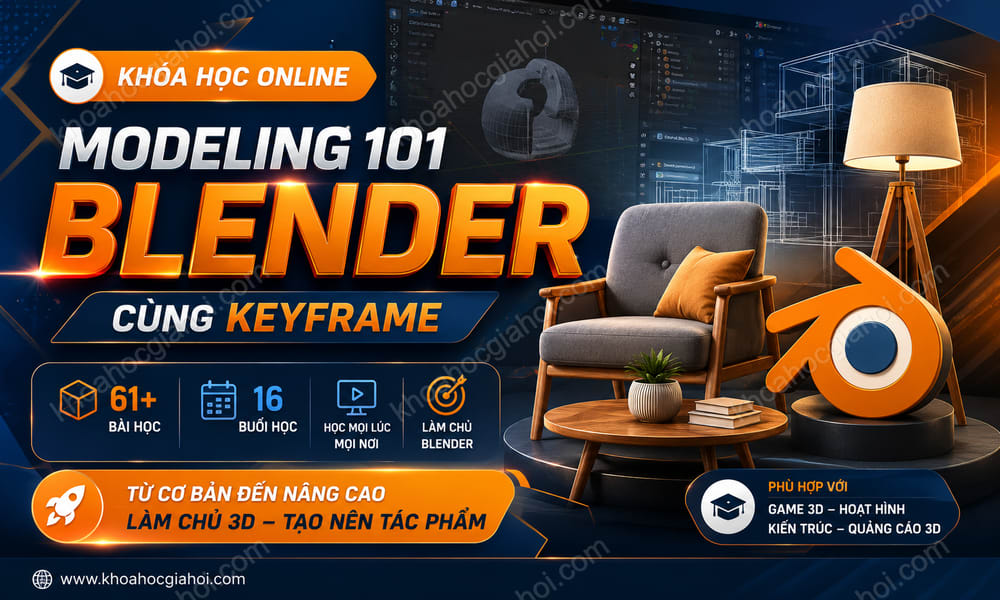 Khóa Học Modeling 101 Blender Online Cùng Keyframe