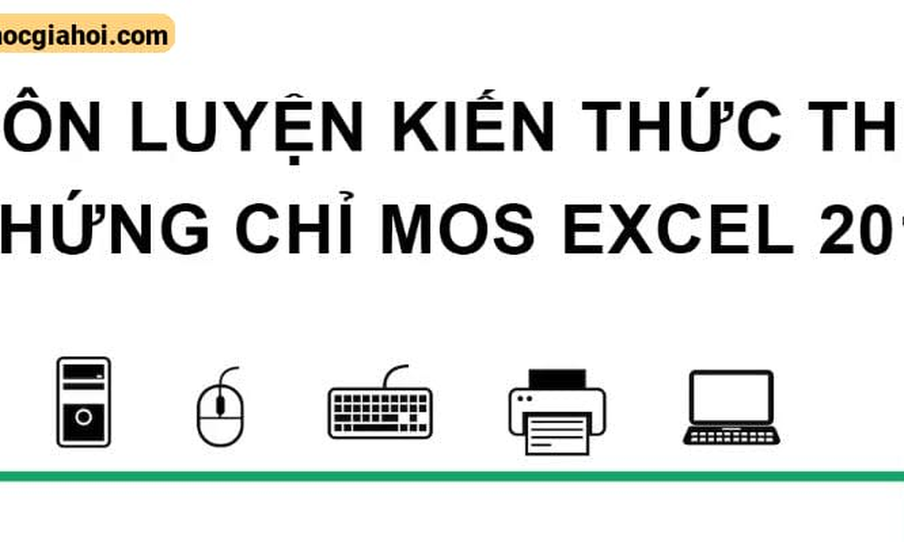 Khóa Học Ôn Luyện Kiến Thức Thi Chứng Chỉ Mos Excel 2016