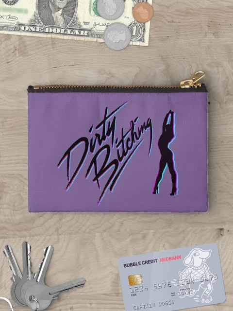 Dirty Bitching zipper pouch