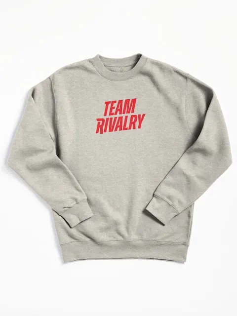 Team Rivalry sweatshirt.