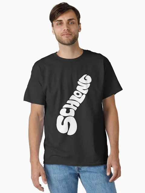 Big white schlong text on T-shirt.