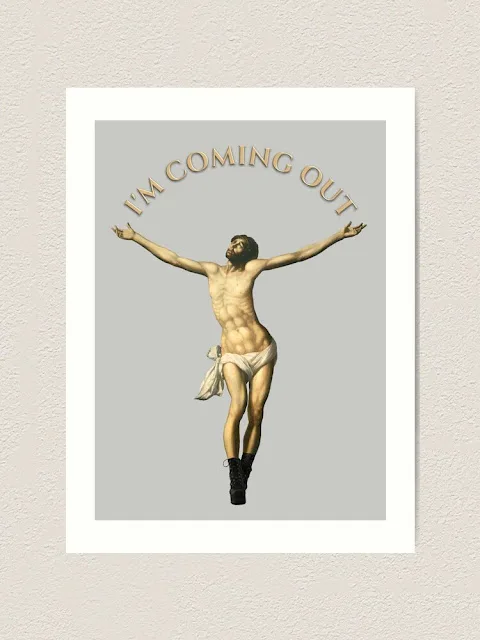 Jesus - I'm coming out! Prints