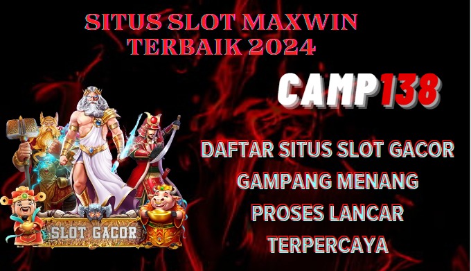 CAMP138🚀 Daftar Situs Slot Gacor Online & Slot88 Hari Ini Mudah Menang Jackpot — CAMP138