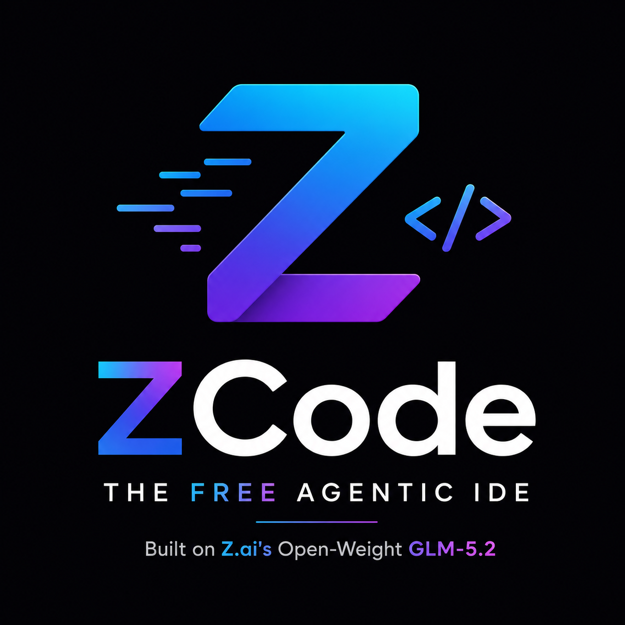 < ZCode: Free Agentic IDE Built on GLM-5.2